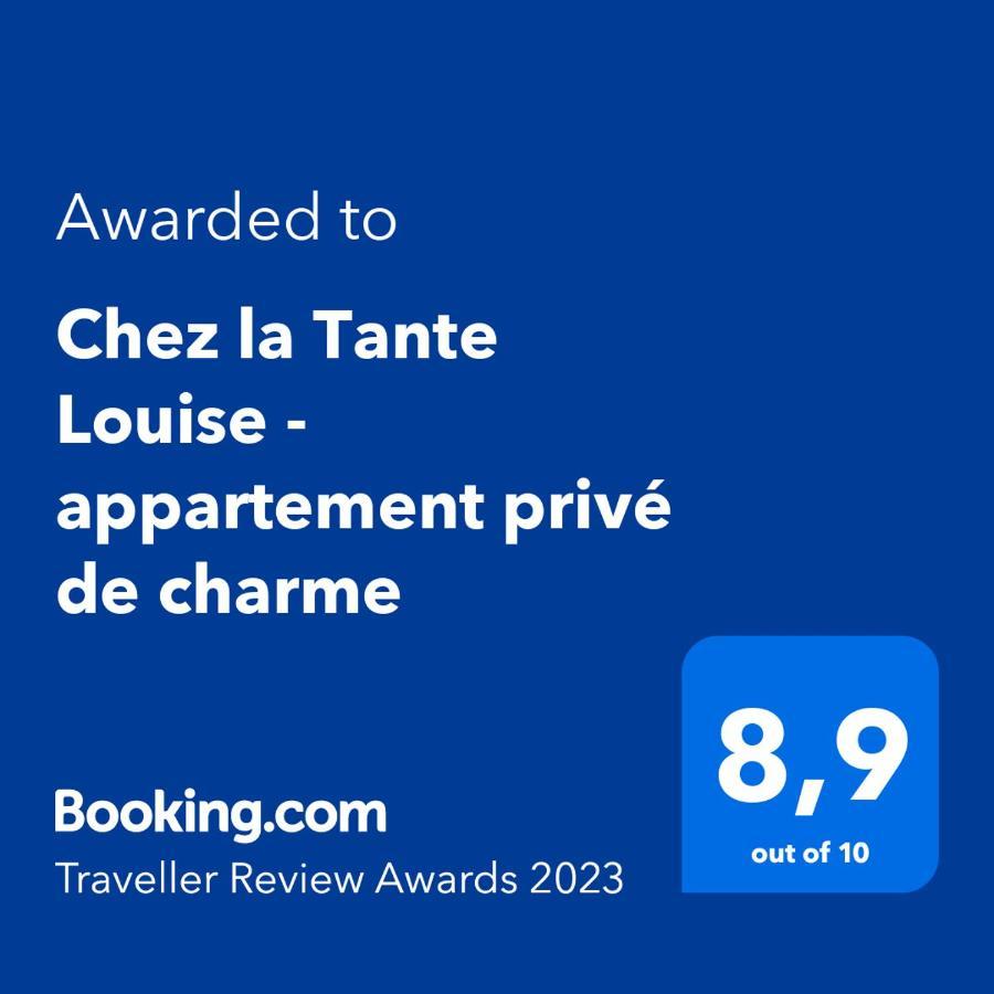 Chez La Tante Louise - Prive De Charme